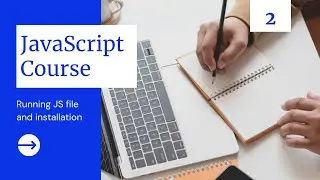How To Run JavaScript Files and Node Installation