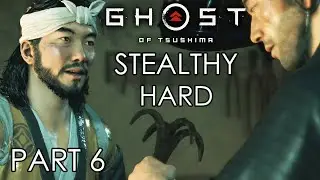 GHOST OF TSUSHIMA Stealthy Hard Gameplay Walkthrough Part 6 &ndash; THE IRON HOOK