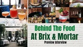 Behind The Food at Brix & Mortar