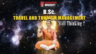 BSc Travel & Tourism Management at Chandigarh University - Admissions | Scholarships | Placements