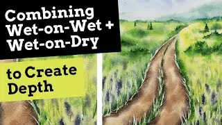 Watercolor Painting Tips: Combining Wet on Wet and Wet on Dry to Create Depth