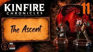 Kinfire Chronicles: Night&rsquo;s Fall Ep.11 &mdash; The Ascent | Full Campaign Playthrough