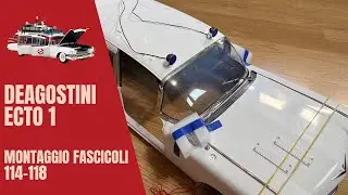 DeAgostini - Costruisci la Ecto-1 dei Ghostbusters! - Montaggio Fascicoli 114-118