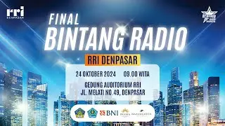 FINAL BINTANG RADIO INDONESIA 2024 || RRI DENPASAR