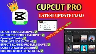 capcut pro latest update 14.0.0 new All problem solve | Export & No InternetConnection Problem Fixed