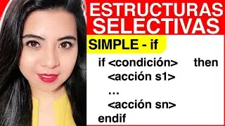 ESTRUCTURA SELECTIVA SIMPLE IF (PSEUDOCÓDIGO de la sentencia if o sentencia if-then)