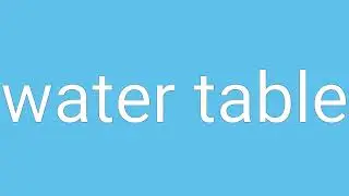Water Table Definition & Meaning