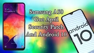 Samsung A50 Got April Security Patch Update And Android 10!🔥🔥🔥