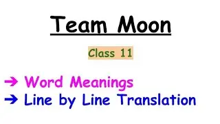 Class 11 English Team Moon Translation//Class 11 English Chapter 4 Translation/First year chapter 4