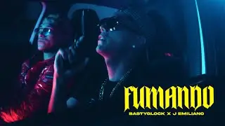 BastyGlock x @J-EmilianoOfficial  - Fumando (Video Oficial)