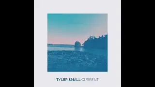 Tyler Small - A Current Forced Him to Let Go