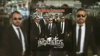 Los Inquietos del Norte - De Noche Enfiestado (Disco Completo)