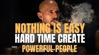 Stop Waiting for EASY DAYS &ndash; Andrew Tate&rsquo;s 1 HOUR Most Powerful Speech