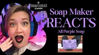 Soap Maker Reacts to an All Purple Soap