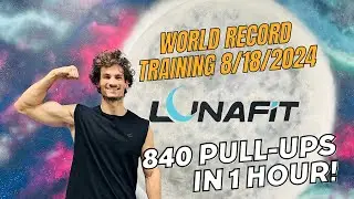 World Record Training 8/18/2024: 840 Pull-Ups in 1 Hour!