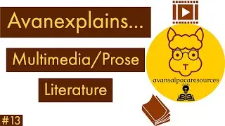 Avanexplains...Multimedia and Prose of Literature