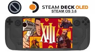 XIII Classic on Steam Deck OLED with Steam OS 3.6