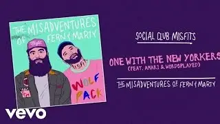 Social Club Misfits - One With The New Yorkers (Audio) ft. Amari, Wordsplayed