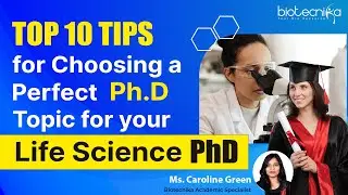 How To Choose The Perfect PhD Topic For Your PhD in Life science - Top 10 Tips