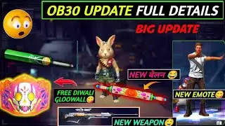 FREE FIRE OB30 UPDATE FULL DETAILS | FREE FIRE NEW UPDATE | OB30 UPDATE FREE FIRE | FF NEW EVENT