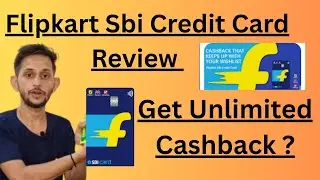 🤷Flipkart Sbi Credit Card Review 🤷&zwj;♂️l unlimited Cash bank😎🔥l.