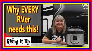 Why every RVer needs an Instant Pot!