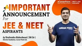 Important Announcement | JEE Main & Advanced | NEET 2022 | Aspirants | SM Sir | @eCareerPoint