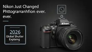 Nikon навсегда изменил фотографию: объяснение принципа работы глобального затвора 2026 года!