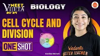 Cell Cycle & Cell Division in One Shot  | Class 11th | NEET 2024 Botany | Vijeta Batch #neetkijeet