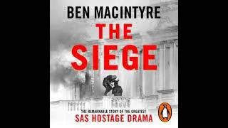 Siege: The Remarkable Story of the Greatest SAS Hostage Drama - Ben Macintyre