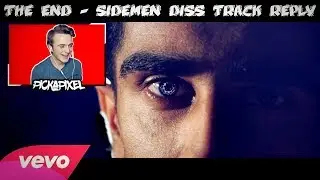 THE END - SIDEMEN DISS TRACK REPLY (Official Music Video) | YouTuber REACTION