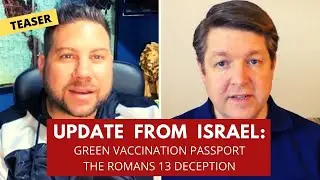 Gilad Rosinger: Israel, the green vaccination passport and the Romans 13 deception (TEASER)