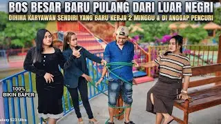 BOS KAYA DIKIRA PENCURI OLEH KARYAWANYA SENDIRI DAN DIHINA HABIS