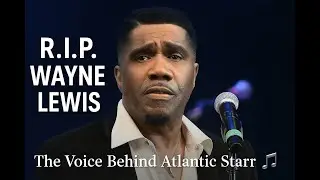 Wayne Lewis Dead at 68 | The Soul Behind Atlantic Starr&rsquo;s Biggest Hits