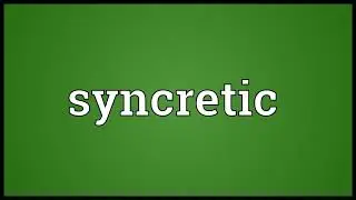 Syncretic Meaning