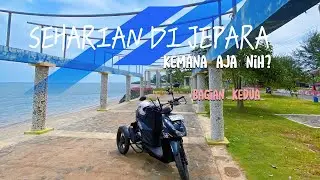 MENYUSURI PINGGIRAN PANTAI DI JEPARA | Solo Riding ke Jepara | Motor Roda Tiga #touring #soloriding