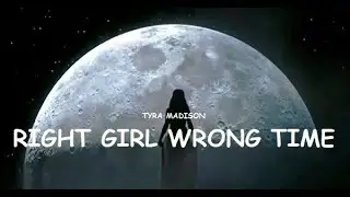 Tyra Madison - Right Girl Wrong Time (Lyrics)