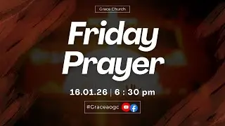 Friday Prayer // January 16th, 2026