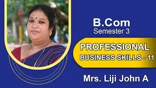 S3 - Professional Business Skills - Liji John - Class - 11