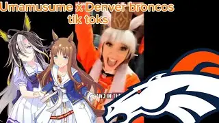 Broncos umamusume tik toks