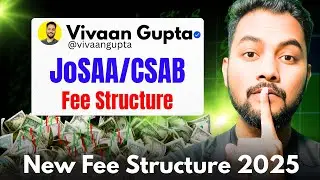 Urgent  Notice🔥|Fee Structure For JoSAA/CSAB Out✅|Total fee Required In JoSAA/CSAB Counselling 2025