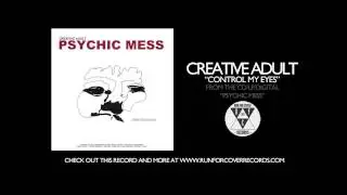 Creative Adult - Control My Eyes (Official Audio)