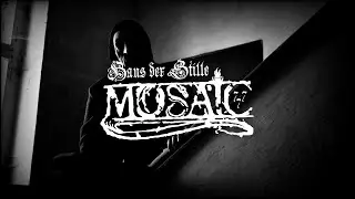 MOSAIC - Haus der Stille (Official Video)