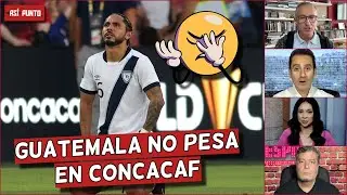 A GUATEMALA NO LA RESPETAN en CONCACAF fue PERJUDICADA en ELIMINATORIAS del MUNDIAL | Es Así y Punto