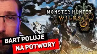 Monster Hunter - Wilds - Recenzja Barta