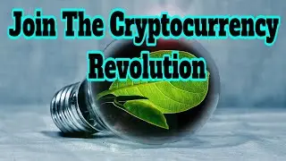 Join The Cryptocurrency Revolution