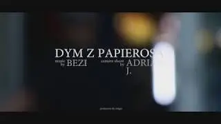 bezi - dym z papierosa (prod. rodger) [OFFICIAL VIDEO]