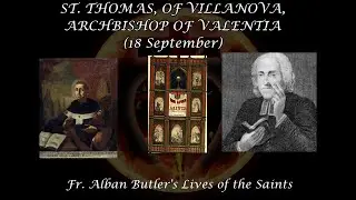 St. Thomas of Villanova, Archbishop of Valentia (18 September): Butler's Lives of the Saints