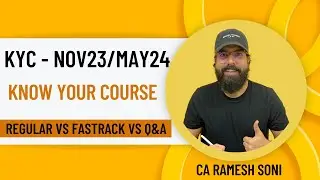 Know your Course KYC Regular VS Fast Track VS Q&A Batch CA Ramesh Soni English
