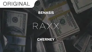 Benasis & Cherney - RAXX